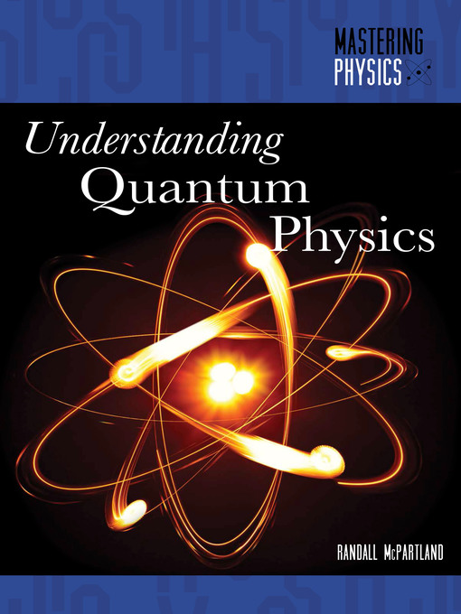 Title details for Understanding Quantum Physics by Randall McPartland - Available